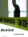Busted by Zachary O'Toole Busted by Zachary O'Toole
