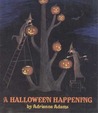 A Halloween Happening A Halloween Happening