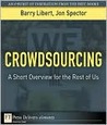 Crowdsourcing: A Short Overview for the Rest of Us