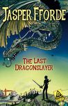 The Last Dragonslayer (The Last Dragonslayer, #1)