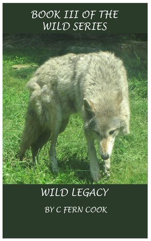 Wild Legacy (Wild, #3)