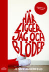 Här ligger jag och blöder