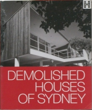 Demolished Houses of Sydney Joy Hughes Demolished Houses of Sydney Joy Hughes