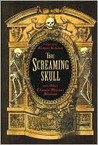 The Screaming Skull and Other Classic Horror Stories The Screaming Skull and Other Classic Horror Stories