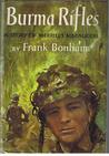 Burma Rifles: A Story of Merrill's Marauders Burma Rifles: A Story of Merrill's Marauders