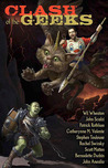 Clash of the Geeks by Wil Wheaton