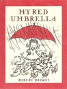 My Red Umbrella My Red Umbrella