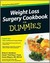 Weight Loss Surgery Cookbook for Dummies