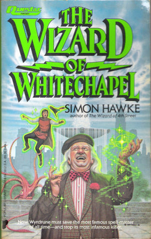 The Wizard of Whitechapel (Wizard, #2)