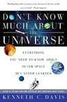 Don't Know Much About the Universe: Everything You Need to Know About Outer Space but Never Learned