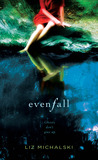 Evenfall by Liz Michalski Evenfall by Liz Michalski