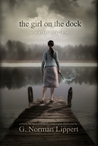The Girl on the Dock: A Dark Fairy Tale The Girl on the Dock: A Dark Fairy Tale