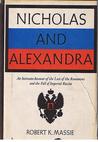 Nicholas and Alexandra by Robert K. Massie Nicholas and Alexandra by Robert K. Massie