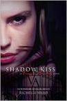 Shadow Kiss by Richelle Mead Shadow Kiss by Richelle Mead