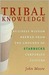 Tribal Knowledge: Business Wisdom Brewed from the Grounds of Starbucks Corporate Culture (ebook)