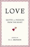 LOVE: Quotes and Passages from the Heart