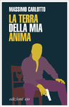 La terra della mia anima