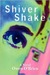 Shiver Shake