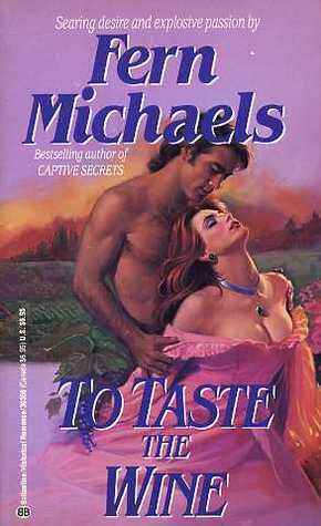 To Taste the Wine by Fern Michaels