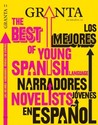 Granta en español 11: Los mejores narradores jovenes en español Granta en español 11: Los mejores narradores jovenes en español