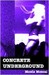 Concrete Underground (ebook)