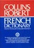 Collins-Robert French-English, English-French Dictionary =: Robert-Collins Dictionnaire Francais-Anglais, Anglais-Francais