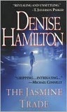 The Jasmine Trade by Denise Hamilton The Jasmine Trade by Denise Hamilton