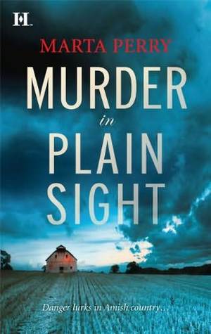 Murder in Plain Sight by Marta Perry Murder in Plain Sight by Marta Perry