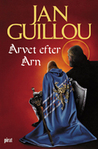 Arvet efter Arn (The Crusades Trilogy, #4)