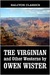 The Virginian and Other Wes...