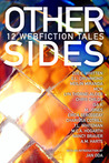 Other Sides: 12 Webfiction Tales Other Sides: 12 Webfiction Tales