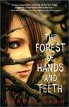 The Forest of Hands and Teeth (The Forest of Hands and Teeth, #1)