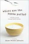 Where Are the Cocoa Puffs? by Karen Winters Schwartz