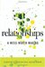 Relationships: A Mess Worth Making