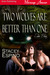 Two Wolves are Better Than ...