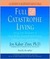 Full Catastrophe Living: Using the Wisdom of Your Body and Mind to Face Stress, Pain, and Illness (ebook)