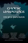 Chinese Whisperings: The Yin and Yang Book Chinese Whisperings: The Yin and Yang Book