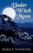 Under Witch Moon (Moon Shad...