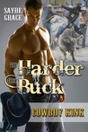 The Harder They Buck (Built Cowgirl Tough, #2)