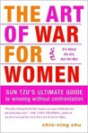 The Art of War for Women - Sun Tzu's Ultimate Guide to winning without confrontation