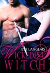 Wickedest Witch by Eve Langlais Wickedest Witch by Eve Langlais