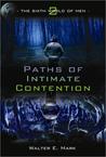 Paths of Intimate Contention (The Sixth World of Men, #2) Paths of Intimate Contention (The Sixth World of Men, #2)