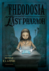 Theodosia and the Last Pharaoh by R.L. LaFevers Theodosia and the Last Pharaoh by R.L. LaFevers