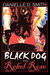 Black Dog and Rebel Rose (Print Edition)