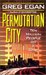 Permutation City by Greg Egan Permutation City by Greg Egan