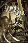 The Horns of Ruin by Tim Akers The Horns of Ruin by Tim Akers