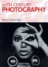 20th Century Photography by Museum Ludwig Cologne 20th Century Photography by Museum Ludwig Cologne