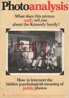Photoanalysis; how to interpret the hidden psychological meaning of personal and public photographs, Photoanalysis; how to interpret the hidden psychological meaning of personal and public photographs,