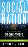 Social Nation: How to Harness the Power of Social Media to Attract Customers, Motivate Employees, and Grow Your Business