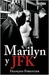 Marilyn y JFK = Marilyn and JFK by François Forestier